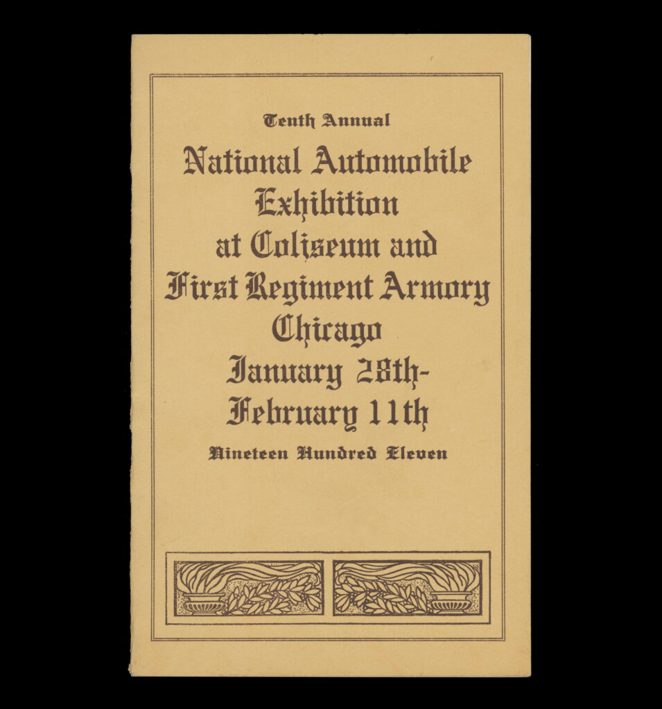 1911 10th Annual National Automobile Show Chicago brochure cover. (source: Early Automobile Companies Ephemera Collection, 1910-1932. Courtesy Northwestern University Transportation Library)