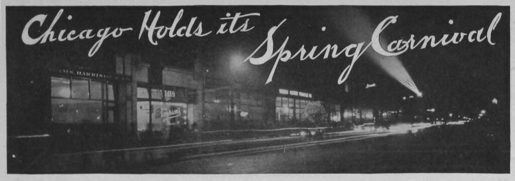 March 30, 1908 parade down Chicago’s Motor Row. On a most pretentious scale the spring carnival of the Chicago Automobile Trade Association was in­augurated Saturday night and today there is every indication that the affair will be a huge success. Every one of the stores along the Row has been artistically decorated for the occasion with ferns and other potted plants; some of them have added outside decorations and all along the street there is a carnival spirit that cannot help but enthuse dealers as well as prospective customers. In fact, every one of the sixty and more members of the trade association has entered into the spirit of the affair and with their shoulders to the wheel they are pushing with a unanimity that cannot help but bring success. In some of the places there are models new to Chicago brought on for the occasion. For instance, the Locomobile people have the special roadster which was one of the features of the Boston show. The Rambler branch has a device for photographing the actual horsepower and other mechanical features of the cars. A census taken of the Row Saturday shows there are fifty-two representatives of car concerns participating, while there are thir­teen tire concerns and eleven houses handling accessories. This, it is calculated, means the carnival is a million dollar show, for the total list of the 216 different models on view reaches $900,000, while the tire and accessory exhibits easily add the other $100,000. This census also disclosed the fact that there are seventy-six dif­ferent makes of cars on exhibition, of which number all are Ameri­can-made except two, the Renault and Isotta. In this lot are sev­eral motor buggies and commercial propositions, while the motor cycle division also is well represented. The carnival was opened with an illuminated parade Saturday night, and it was the grandest affair of its kind ever witnessed in Chicago.